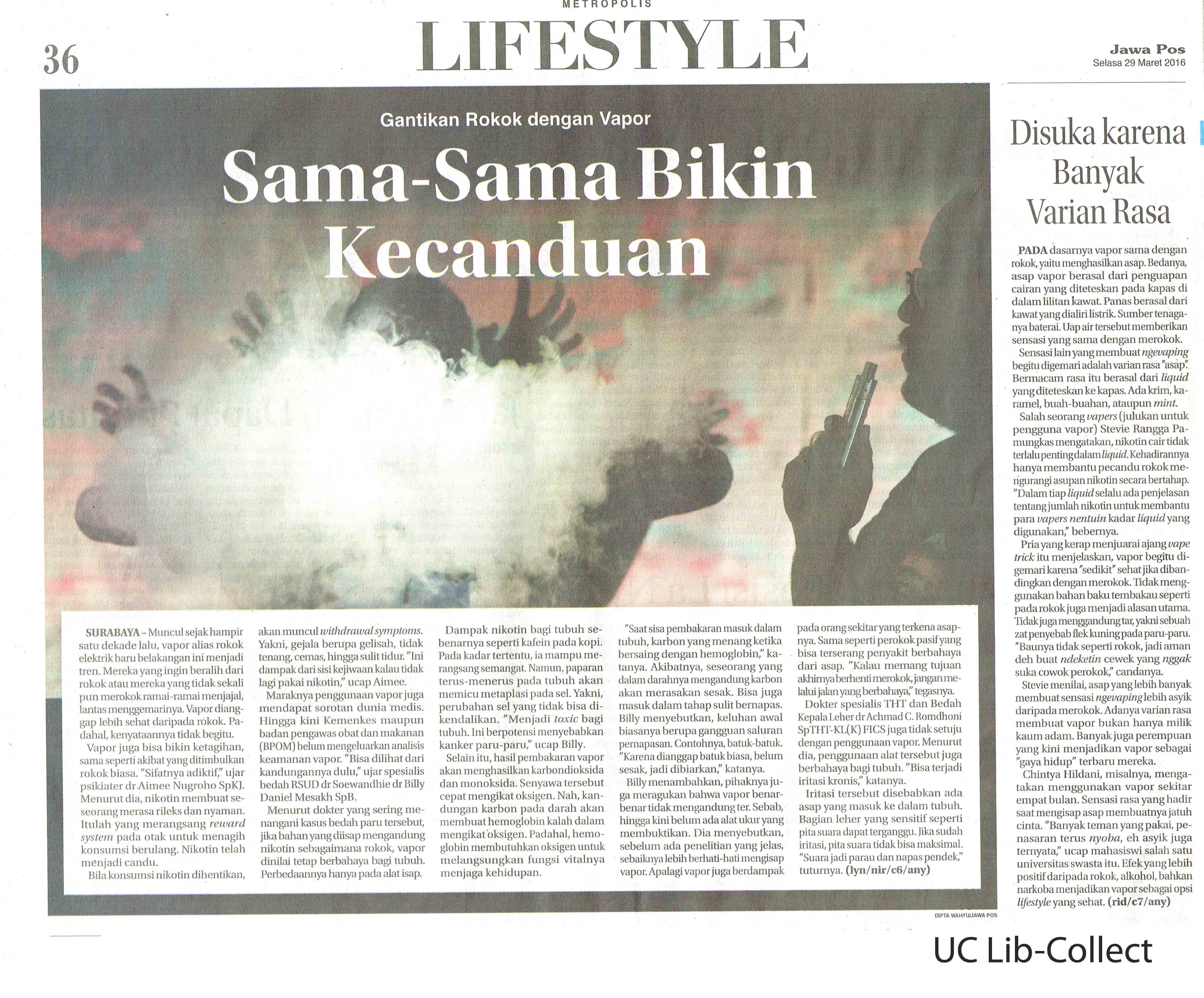 Gantikan Rokok dengan Vapor Sama-sama Bikin Kecanduan. Jawa Pos.29 Maret 2016. Hal.36