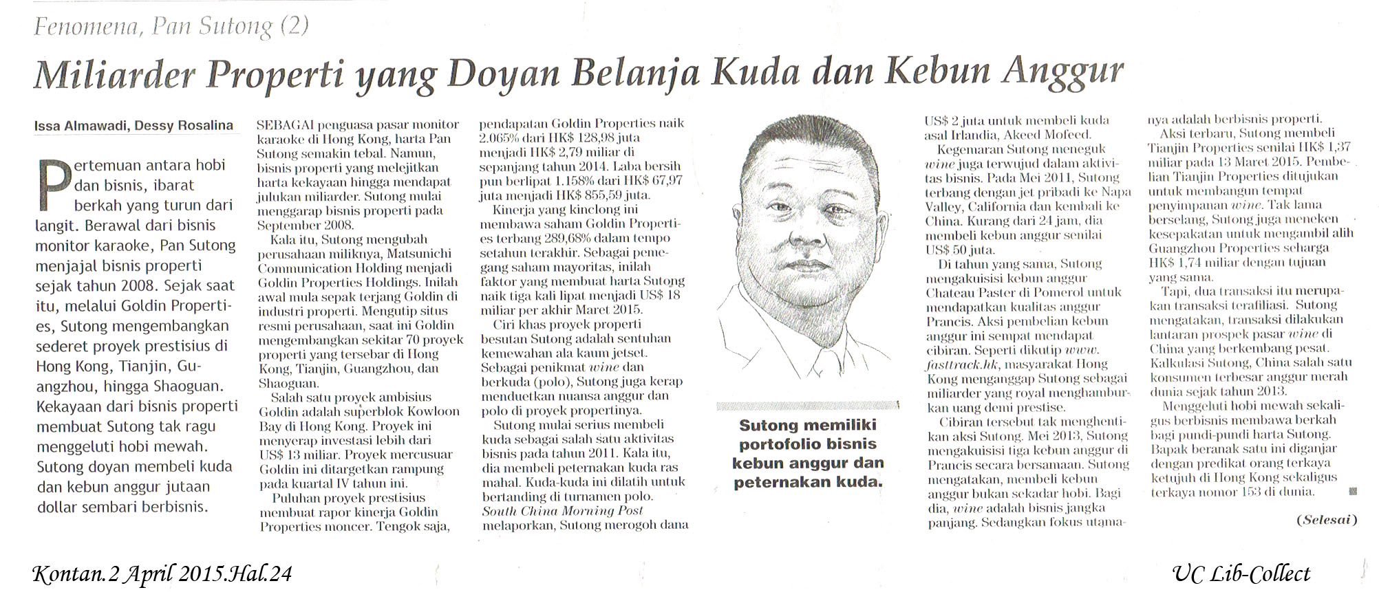 2. Miliarder Properti yang Doyan Belanja Kuda dan Kebun Anggur. Kontan.2 April 2015.Hal.24
