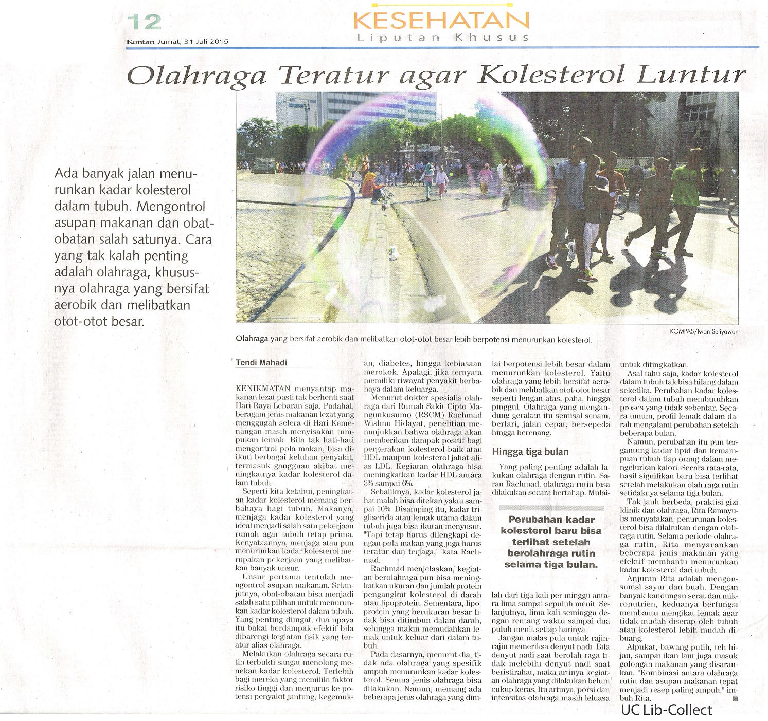Olahraga Teratur agar Kolesterol Luntur. Kontan.31 Juli 2015.Hal.12