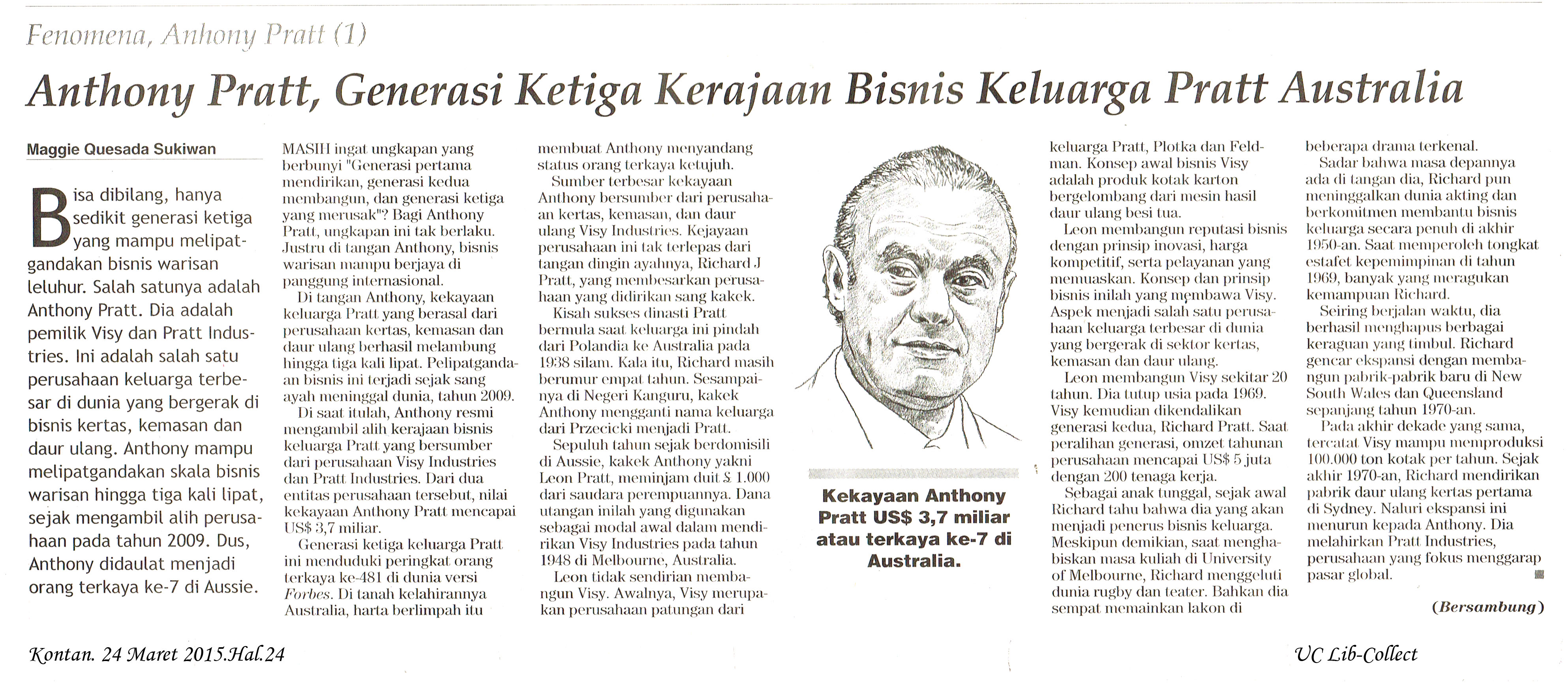 1. Anthony Ptratt, Generasi Ketiga Kerajaan Bisnis Keluarga Pratt Australia. Kontan. 24 Maret 2015.Hal.24