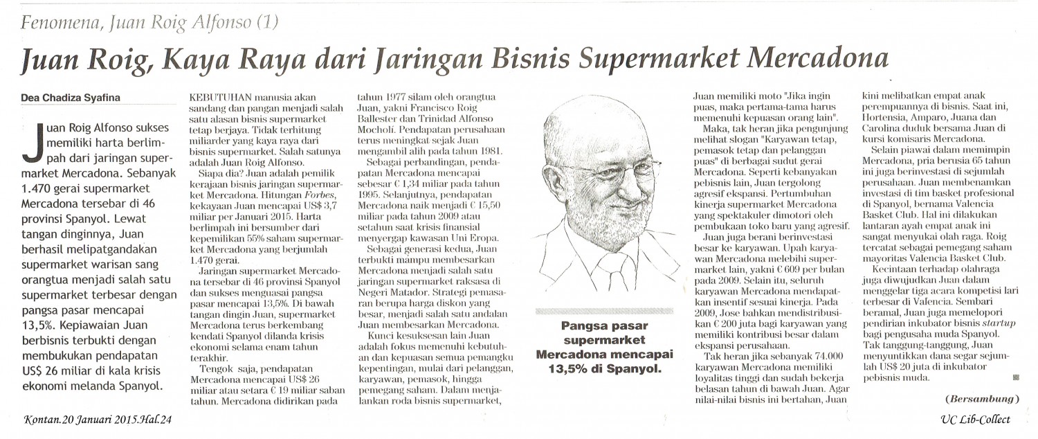 1. Juan Roig, Kaya Raya dari Jaringan Bisnis Supermarket Mercadona. Kontan.20 Januari 2015.Hal.24