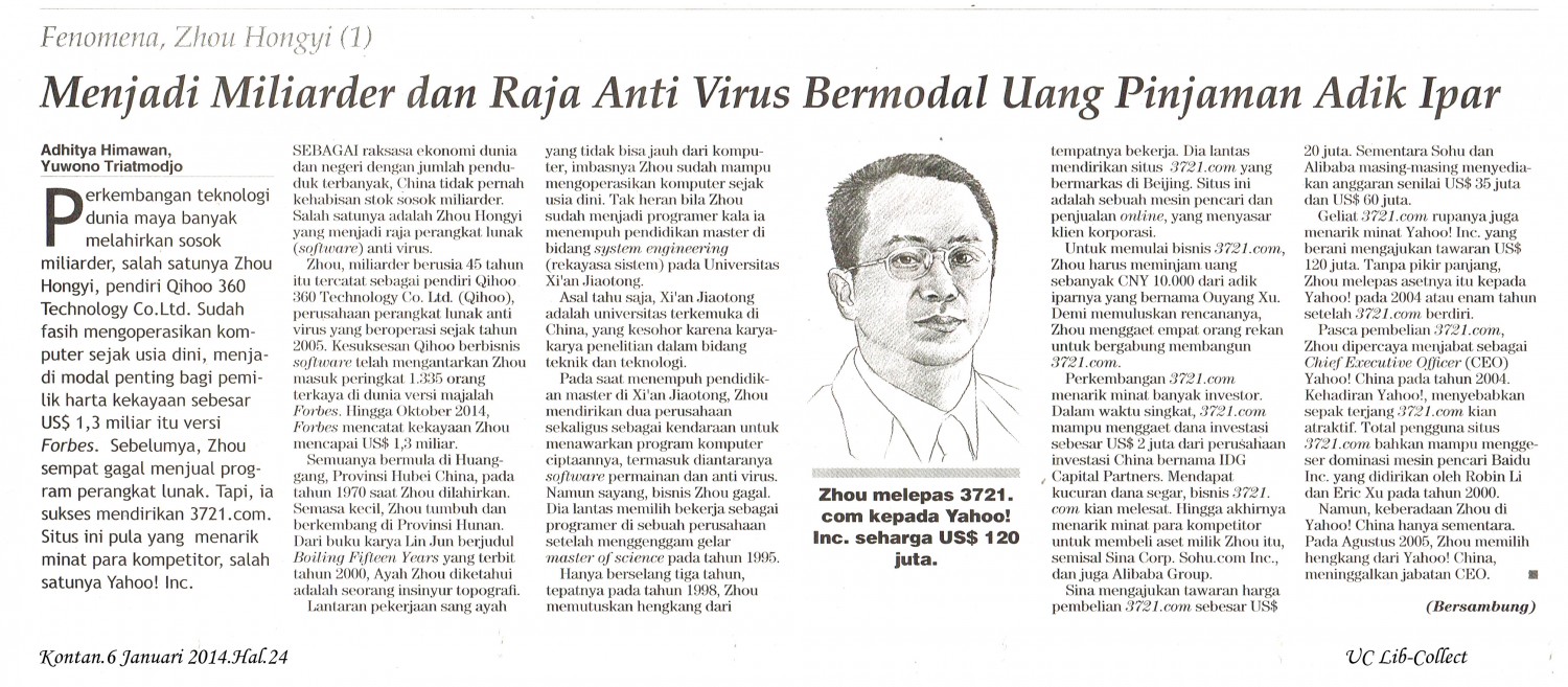 1. Menjadi Miliarder dan Raja Anti Virus Bermodal Uang Pinjaman Adik Ipar. Kontan.6 Januari 2014.Hal.24