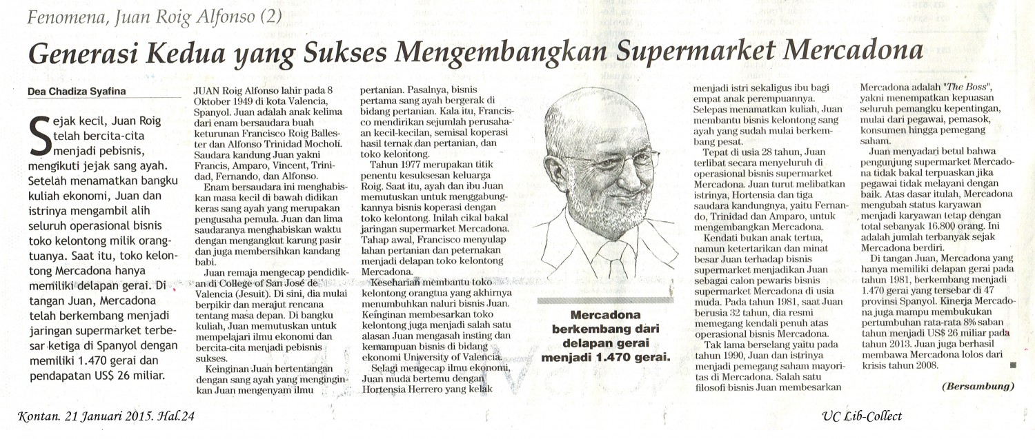2. Generasi Kedua yang Sukses mengembangkan supermarket Mercadona. Kontan.21 Januari 2015.Hal.24