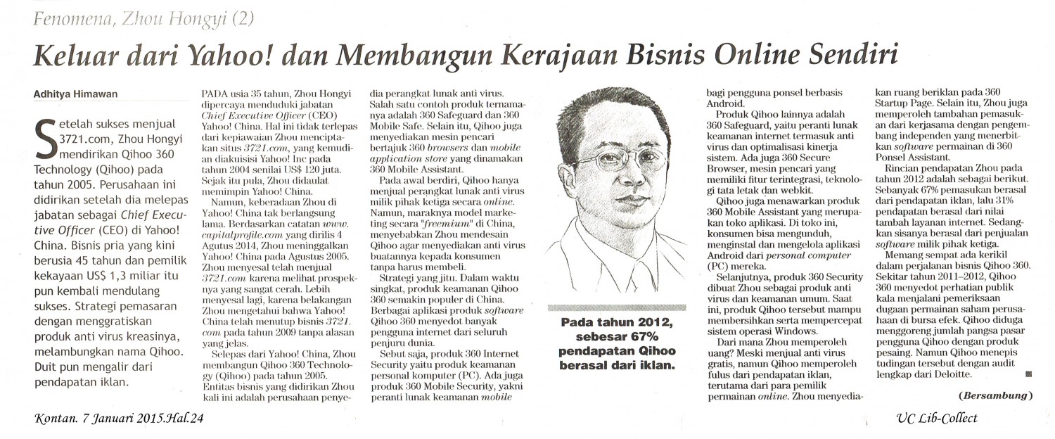 2. Keluar dari Yahoo dan Membangun Kerajaan Bisnis Online Sendiri. Kontan. 7 Januari 2015.Hal.24