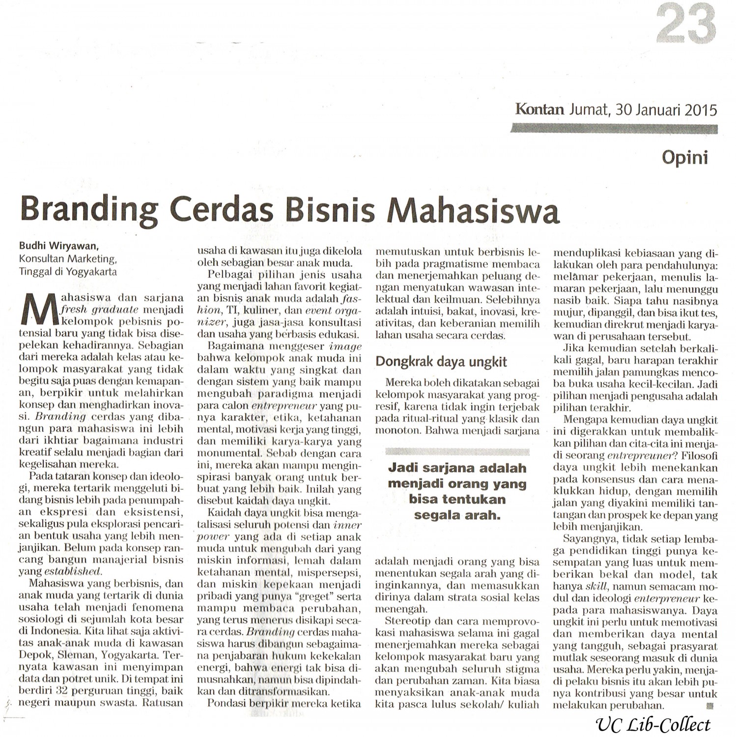 Branding Cerdas Bisnis Mahasiswa. Kontan. 30 Januari 2015.Hal.23