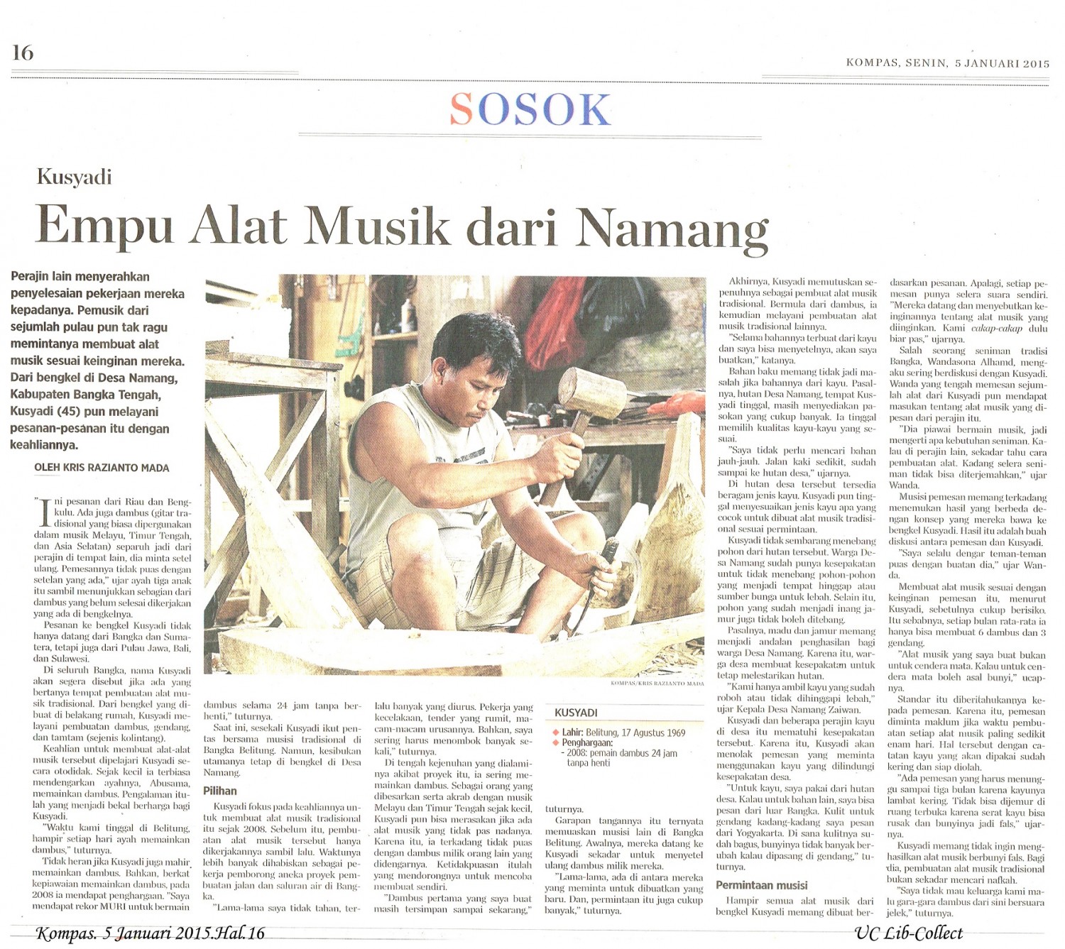 Empu Alat Musik dari Namang. Kompas. 5 Januari 2015.Hal.16