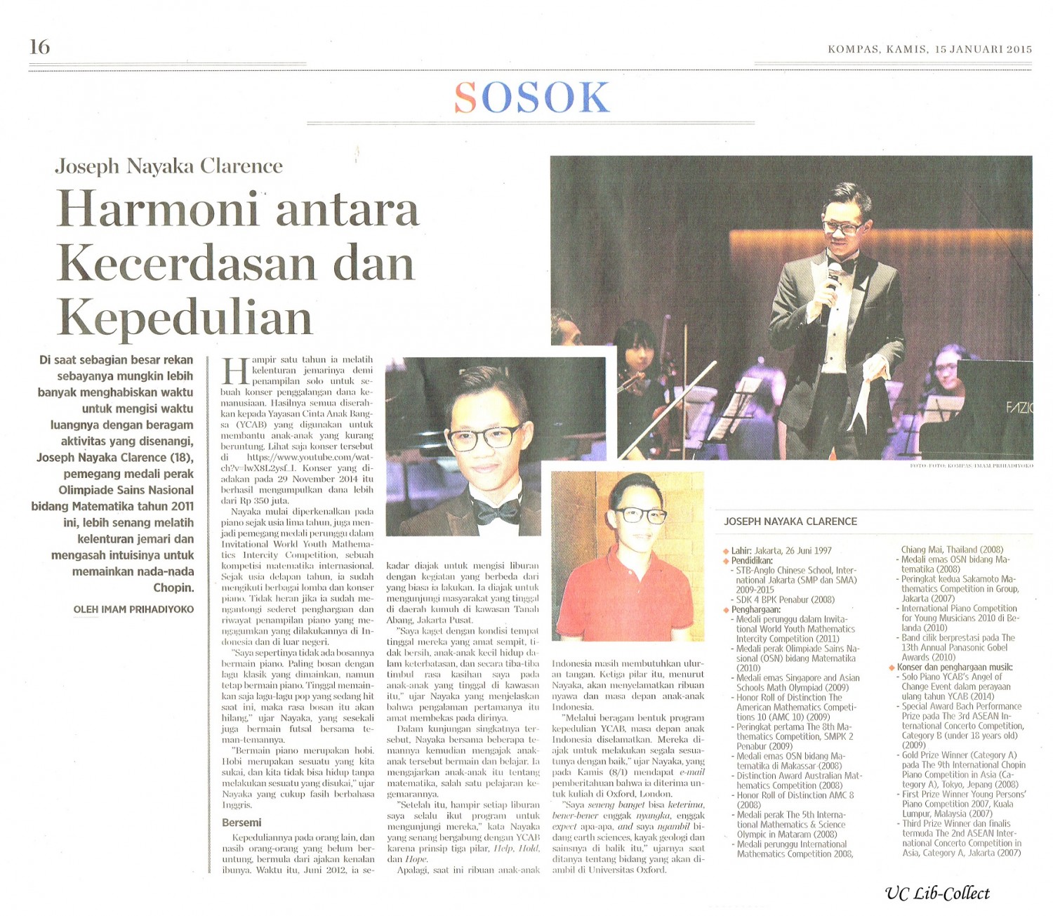 Harmoni antara Kecerdasan dan Kepedulian.Jawa Pos.15 Januari 2015