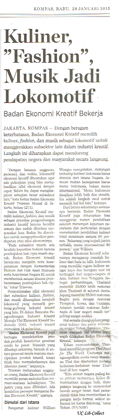 Kuliner, Fashion, Musik Jadi LOkomotif. Kompas. 28 Januari 2015. Hal.12