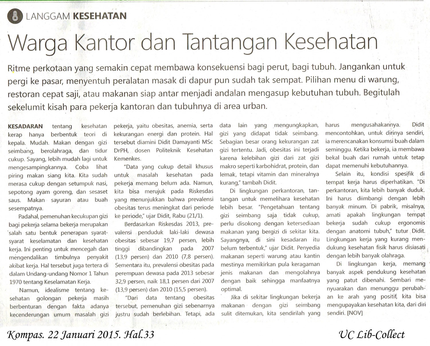 Warga Kantor dan Tantangan Kesehatan. Kompas. 22 Januari 2015. Hal.33