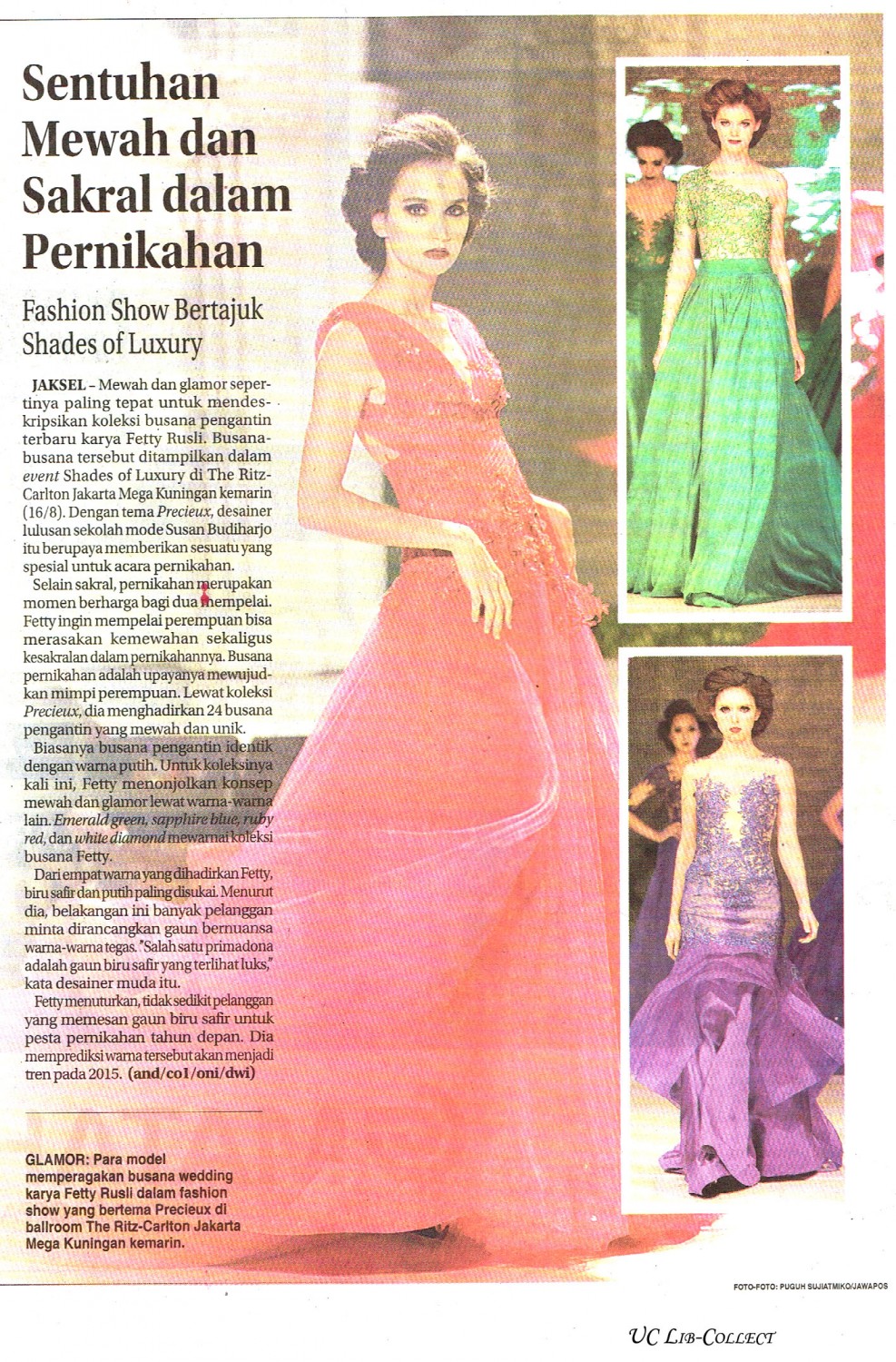 Sentuhan Mewah dan Sakral dalam Pernikahan.Jawa Pos.17 Agustus 2014.Hal.4