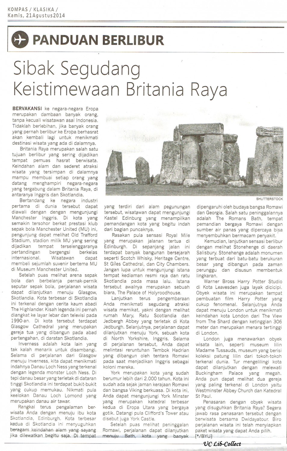 Sibak Segudang Keistimewaan Britania Raya. Kompas.21 Agustus 2014.Hal.41